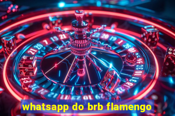 whatsapp do brb flamengo